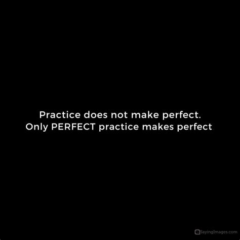 70 Practice Makes Perfect Quotes for Those Who Want to Be Winners