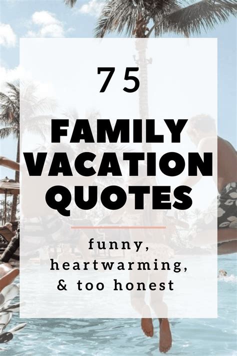 75 Family Vacation Quotes That are Funny, Heartwarming and Too Honest