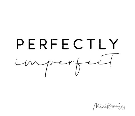 Perfectly Imperfect Svg. Quote Svg. Inspirational Svg. Sayings - Etsy