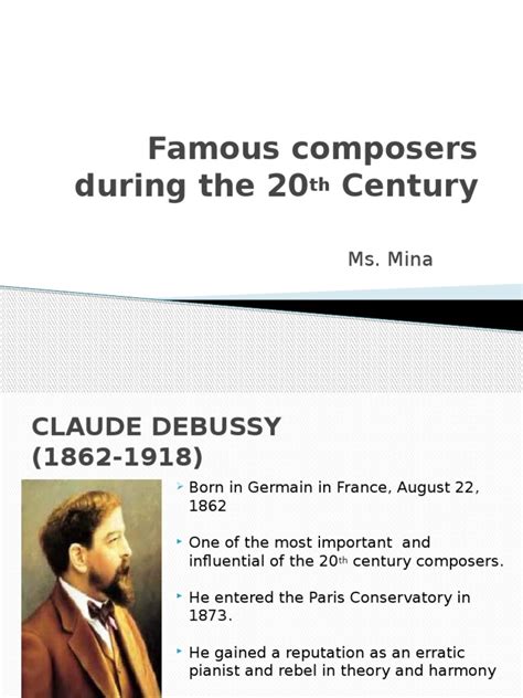 11 Famous Composers During the 20th Century 1st Grading | Composers | Claude Debussy | Free 30 ...