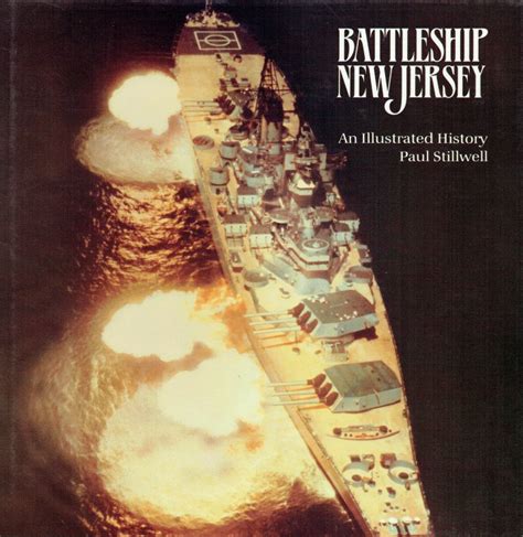 BATTLESHIP NEW JERSEY : AN ILLUSTRATED HISTORY