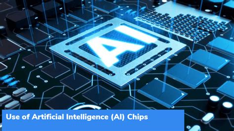 Use of Artificial Intelligence (AI) Chips – GKToday