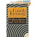 The Fourth Turning: An American Prophecy - What the Cycles of History ...