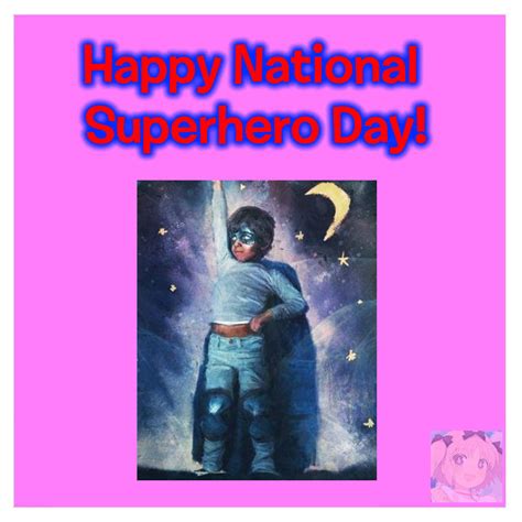 Happy National Superhero Day by HTBFDIF2010 on DeviantArt