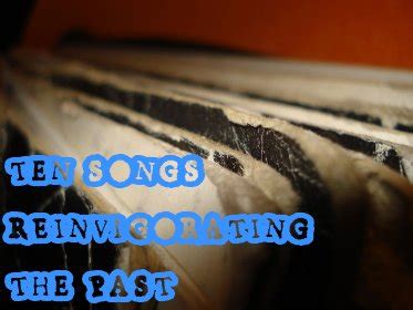 Ten Songs Reinvigorating the Past -- Obscure Sound