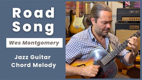 Road Song (Wes Montgomery) - Jazz Guitar Chord Melody - YouTube