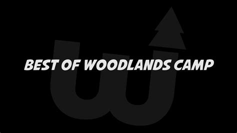 Best of Woodlands Camp - YouTube