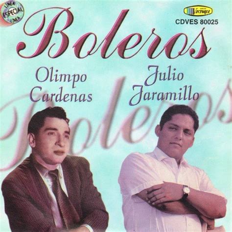 Boleros Olimpo Cardnas And Julio Jaramillo Songs Download - Free Online ...