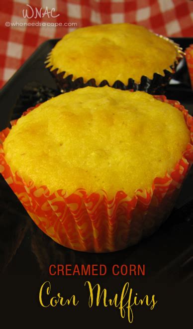 Creamed Corn Corn Muffins - Who Needs A Cape?