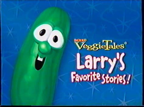 VeggieTales: Larry's Favorite Stories by Scottloller on DeviantArt