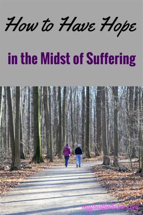 How Do We Have Hope in the Midst of Suffering? - My Fruitful Home