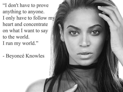 "I don’t have to prove anything to anyone. I only have to follow my heart and concentrate on ...