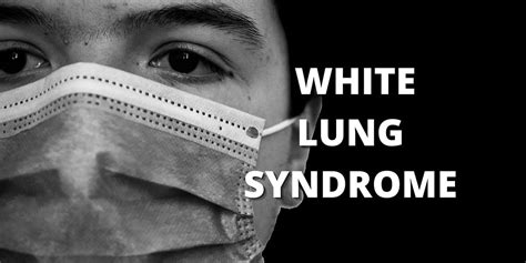 White Lung Syndrome, Controversy, and Possible Causes Explored