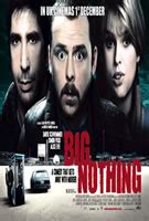 Big Nothing (2006) Cast, Crew, Synopsis and Information