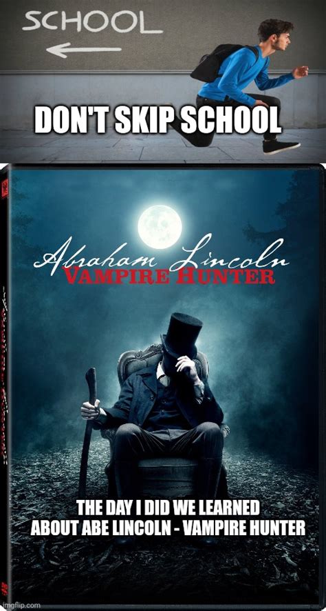 Image tagged in abe lincoln,vampires - Imgflip