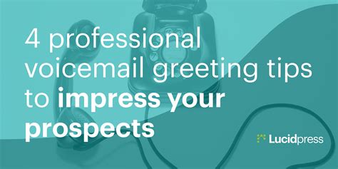 4 Professional Voicemail Greeting Tips to Impress Your Prospects | Lucidpress