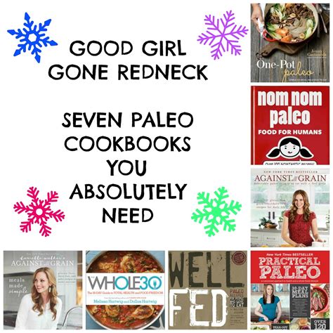 Good Girl Gone Redneck: Incredibly Informative Paleo Cookbooks