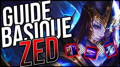 GUIDE BASIQUE FR ZED (COMBOS,ASTUCES...) *Partie 1* - YouTube