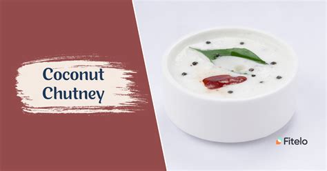 Coconut Chutney: A Side Dish To Enjoy Indian Cuisine