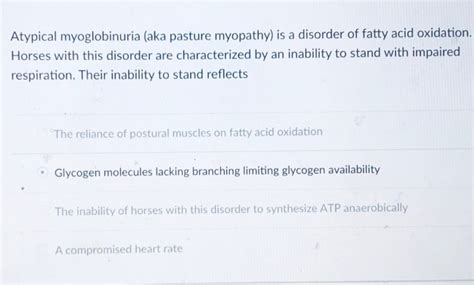 Solved Atypical myoglobinuria (aka pasture myopathy) is a | Chegg.com