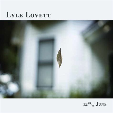 12th of June, 2022 : LyleLovett.com