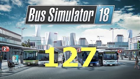 Bus Simulator 18 127 VR Lösungen - YouTube