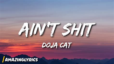 Ain't Shit - Doja Cat: Song Lyrics, Music Videos & Concerts