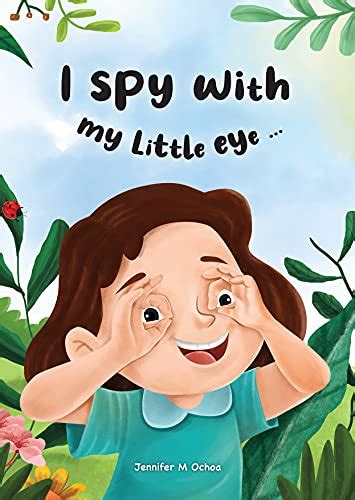 I Spy with My Little Eye ... - Kindle edition by Ochoa, Jennifer. Children Kindle eBooks ...