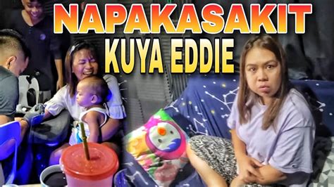 NAPAKASAKIT KUYA EDDIE - YouTube