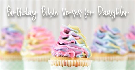 37 Birthday Bible Verses For Daughter | Encourage With Scripture