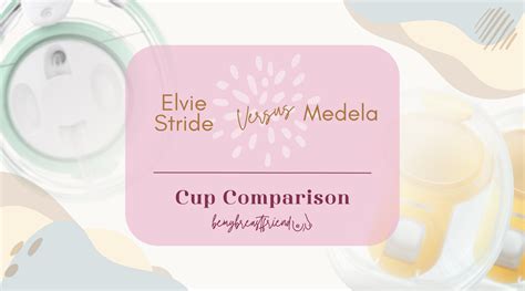 Medela cups vs Elvie Cup Comparison – bemybreastfriend, LLC