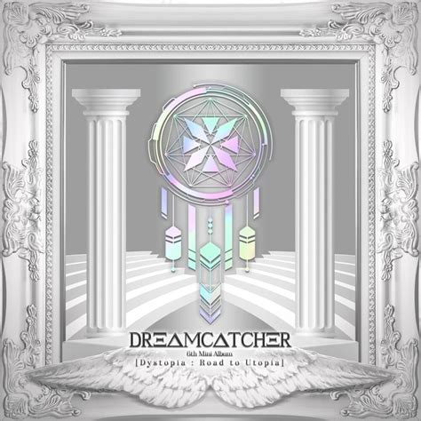 DREAMCATCHER - Dystopia: Road To Utopia Lyrics and Tracklist | Genius