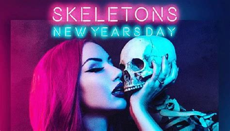 NEW YEARS DAY Release New Song "SKELETONS" Off Of Forthcoming Album - Go Venue Magazine