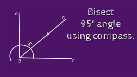 How to bisect 95° angle using compass. shsirclasses. - YouTube