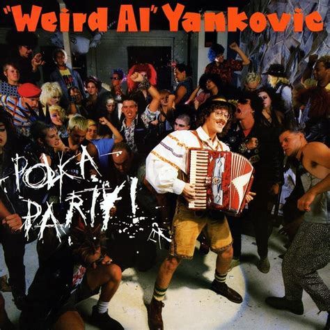 "Weird Al" Yankovic - Polka Party! Lyrics and Tracklist | Genius