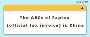 The ABCs of Fapiao (official tax invoice) in China - STAR Accounting