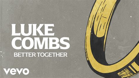 Luke Combs - "Better Together" (Official Music Video)