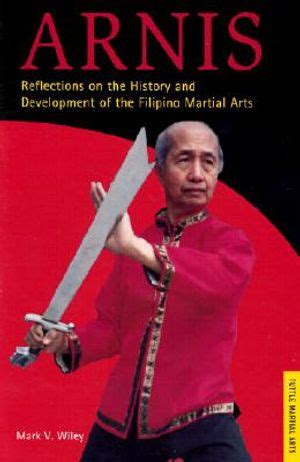 Arnis: History and Methods of the Filipino Martial Arts