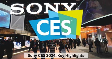 CES 2024 Sony: List of Latest Products and Announcements