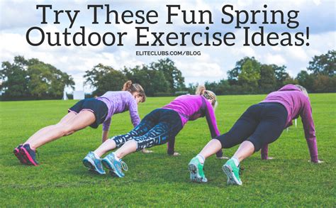 Try These Fun Spring Outdoor Exercise Ideas! - Elite Sports Clubs