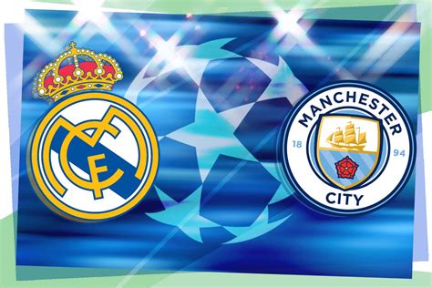 Real Madrid vs Man City: Prediction, kick-off time, TV, live stream ...