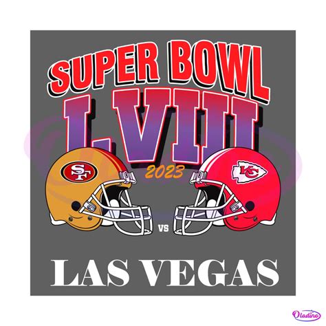 Super Bowl LVIII 2023 49ers Vs Chiefs Las Vegas SVG