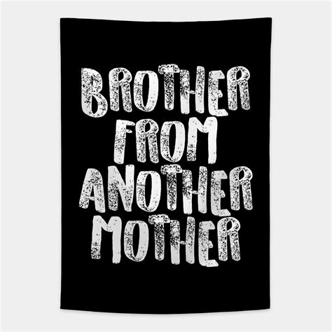 Brother From Another Mother Tapestry