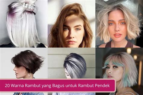 20 Warna Rambut yang Bagus untuk Rambut Pendek - Declip