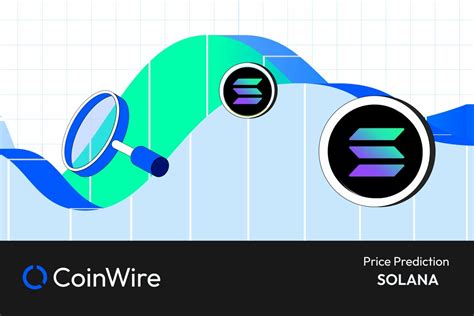 Solana (SOL) Price Prediction 2023, 2024, 2025, 2026 - 2030 - CoinWire