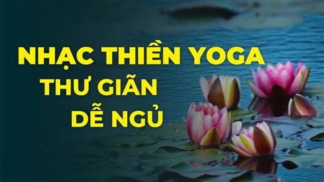 Nhạc thiền Yoga thư giãn dễ ngủ không quảng cáo | Đặng Kim Ba - YouTube