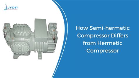 Semi hermetic & hermetic compressor