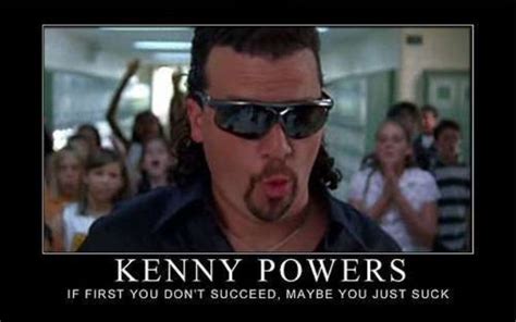 Kenny Powers | Funny Pictures, Quotes, Memes, Jokes | Kenny powers, Kenny powers quotes, Funny ...