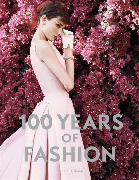 100 Years of Fashion: Blackman, Cally: 9781856697989: Amazon.com: Books