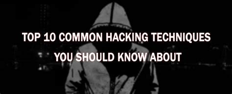 Top 10 Common Hacking Techniques You Should Know About | by Sravan ...